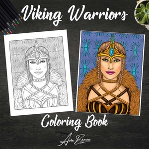 May include: A coloring book page featuring a Viking warrior woman with a crown, fur, and intricate armor. The page is in black and white, with a colored version of the image shown next to it. The title "Viking Warriors Coloring Book" is at the bottom of the page.