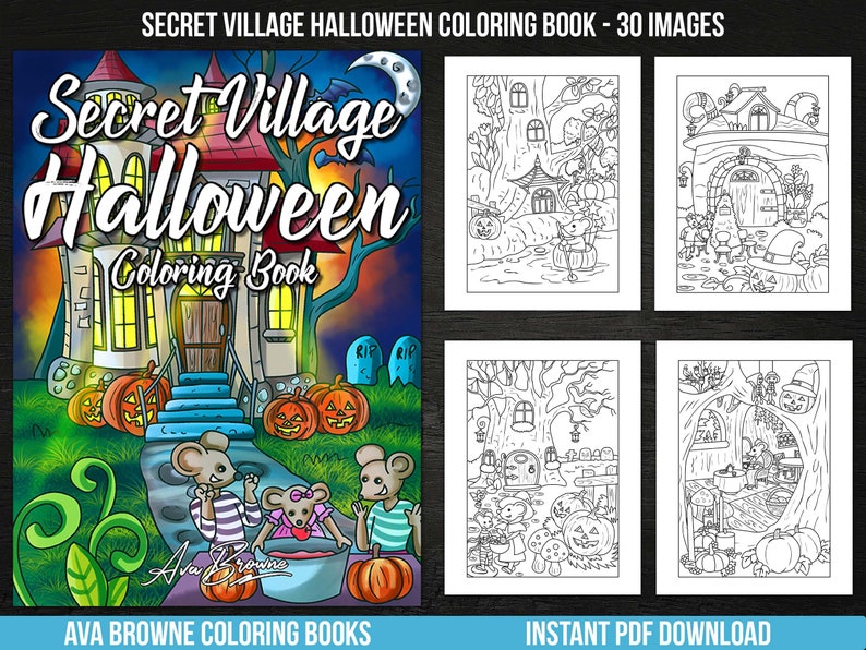 Peut inclure: Une couverture de livre de coloriage repr&eacute;sentant un village d'Halloween effrayant avec une maison hant&eacute;e, des citrouilles et trois souris. Le titre du livre est "Secret Village Halloween Coloring Book" et le texte "AVA BROWNE COLORING BOOKS" est en bas de la couverture.