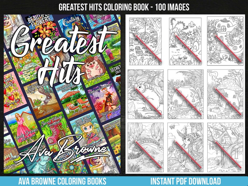 May include: A digital download of a coloring book with 100 images. The cover features a colorful illustration of a girl with a crown and the text "Greatest Hits" in a large, bold font. The book is by Ava Browne.