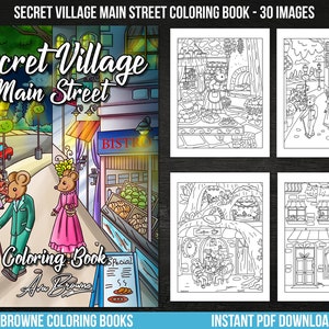 May include: A coloring book cover featuring a cartoon village street scene with a bistro, a cafe, and a group of mice. The title of the book is "Secret Village Main Street Coloring Book".