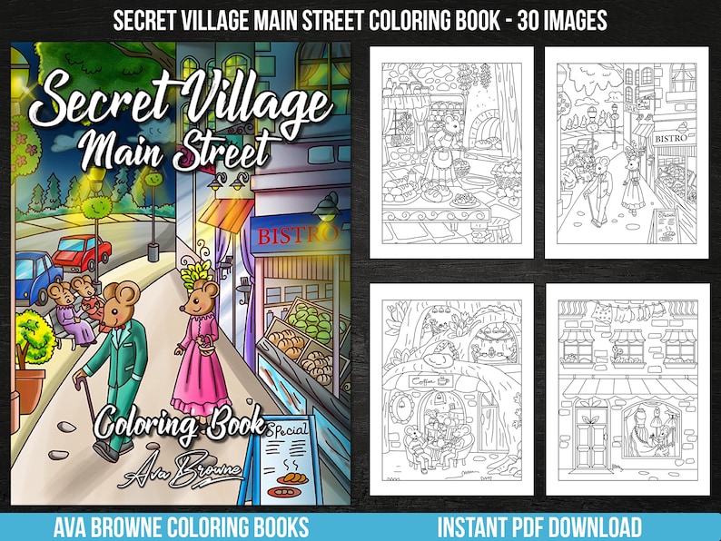 May include: A coloring book cover featuring a cartoon village street scene with a bistro, a cafe, and a group of mice. The title of the book is "Secret Village Main Street Coloring Book".