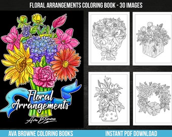 Ava Browne Coloring Books | Floral Arrangements Flower Coloring Book, Adult Coloring Book Gift For Women, Teens, And Girls. PDF DOWNLOAD