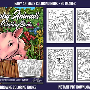 May include: A colouring book cover featuring a pink piglet in a wooden tub, surrounded by flowers. The title "Baby Animals Colouring Book" is in large, colourful letters. The book contains 30 images for stress relief and relaxation.