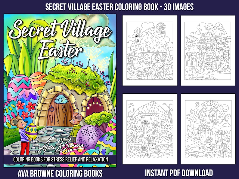 May include: A coloring book cover featuring a colorful illustration of a whimsical village with mushroom houses, Easter eggs, and a mouse holding an egg. The title "Secret Village Easter" is written in a whimsical font. The text "Coloring Books for Stress Relief and Relaxation" is at the bottom of the cover.