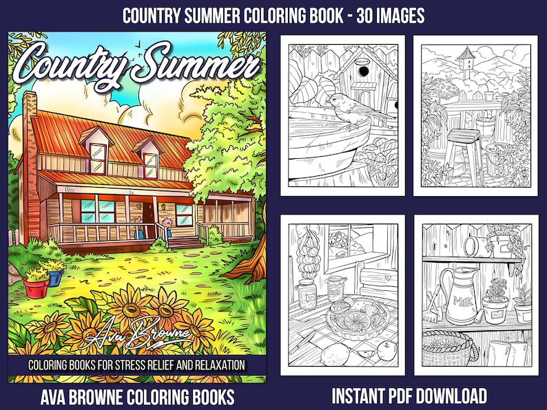 May include: A colouring book cover featuring a colourful illustration of a country house with a porch and sunflowers in the front garden. The title of the book is "Country Summer" and the text "Colouring Books for Stress Relief and Relaxation" is below the illustration. The text "AVA BROWNE COLOURING BOOKS" is at the bottom of the cover. The cover also includes four black and white illustrations of scenes from the book.