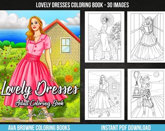 Ava Browne Coloring Books | Lovely Dresses Adult Coloring Book Gift For Women, Teens, And Girls. PDF DOWNLOAD, Fashion Coloring Book