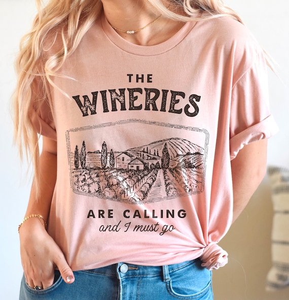 The Wineries Are Calling and Vintage Etsy T Country or Women Men ORIGINAL for Badge Unisex Go Shirt Shirt I Funny Wine Wine Must - Style Snob