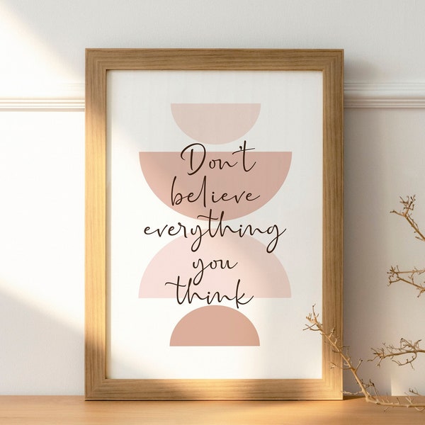 Don't Believe Everything You Think, Psychologist Office Decor, Boho Quote Print,  Therapy Office Decor, Blush Pink  Calming Wall Art Print