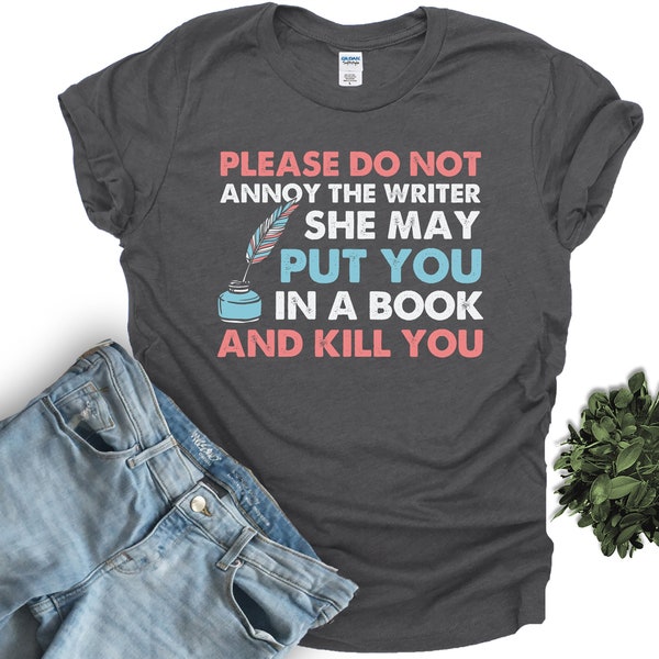 Funny Writer Shirt, Please Do Not Annoy The Writer, Gift For Writer, Book Lover Shirt, Novelist Shirt, Author Writer Book Lover Gift, Unisex