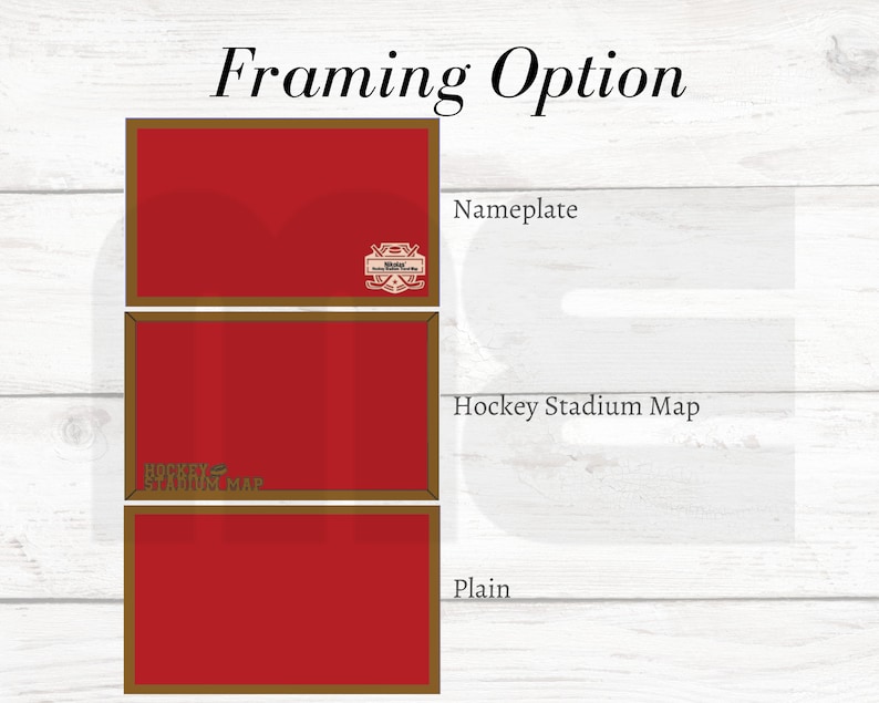 May include: Three framing options for a hockey stadium map print. The top option includes a nameplate, the middle option includes the words "Hockey Stadium Map", and the bottom option is plain.