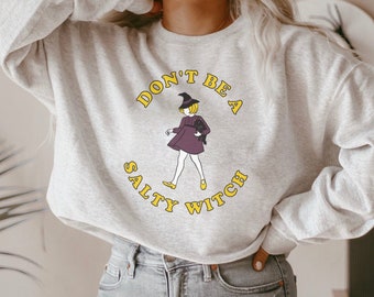 Salty Bitch Witchy Sweatshirt Trendy Sweatshirt Halloween Crewneck Salty Shirt Cozy Sweatshirt Witchy Clothes Alt Clothing Aesthetic Clothes