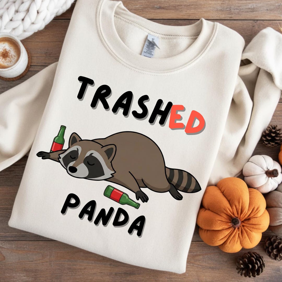 Trashed Panda Trashed Panda PNG: Funny Drunk Raccoon Quote Png Humor Animal Saying ...