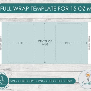 15oz Cricut Mug Template | Digital Download  |  15oz Mug Full wrap template 8.75in by 4.25in  |  Photoshop, png, jpeg, svg, dxf and PDF