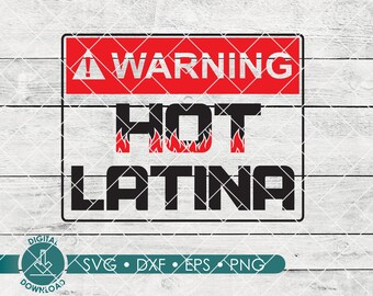 Hot Latina SVG |  Hispanic SVG, dxf , png, eps, | Digital Instant Download| For Hispanic T-shirt | Latina svg  |  Latina Shirt | Cricut File