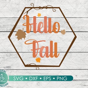 Hello Fall SVG, dxf , png, eps, | Digital Download | Fall Decor | Fall T-shirt | Autumn svg |