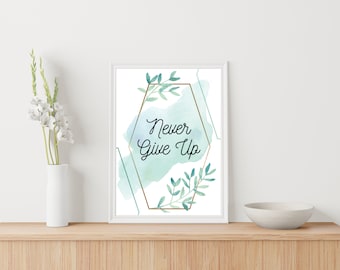 Never Give Up Printable 8 X 10, 4 X 6, 8 X 10, 11 X 14, Bilingual inspirational quote  | Printable | Sublimation PNG | digital Download |