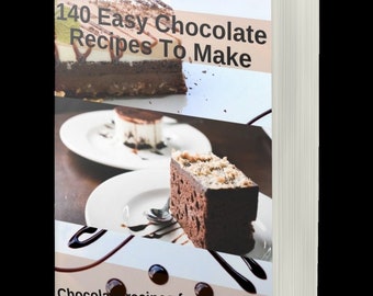 140 Easy Chocolate Recipes to Make  Chocolate Recipes Prepared For Chocolate Lovers