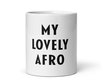 My lovely Afro White glossy mug