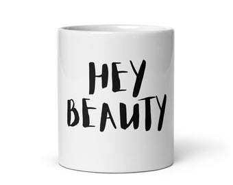 Hey beauty coffee mug