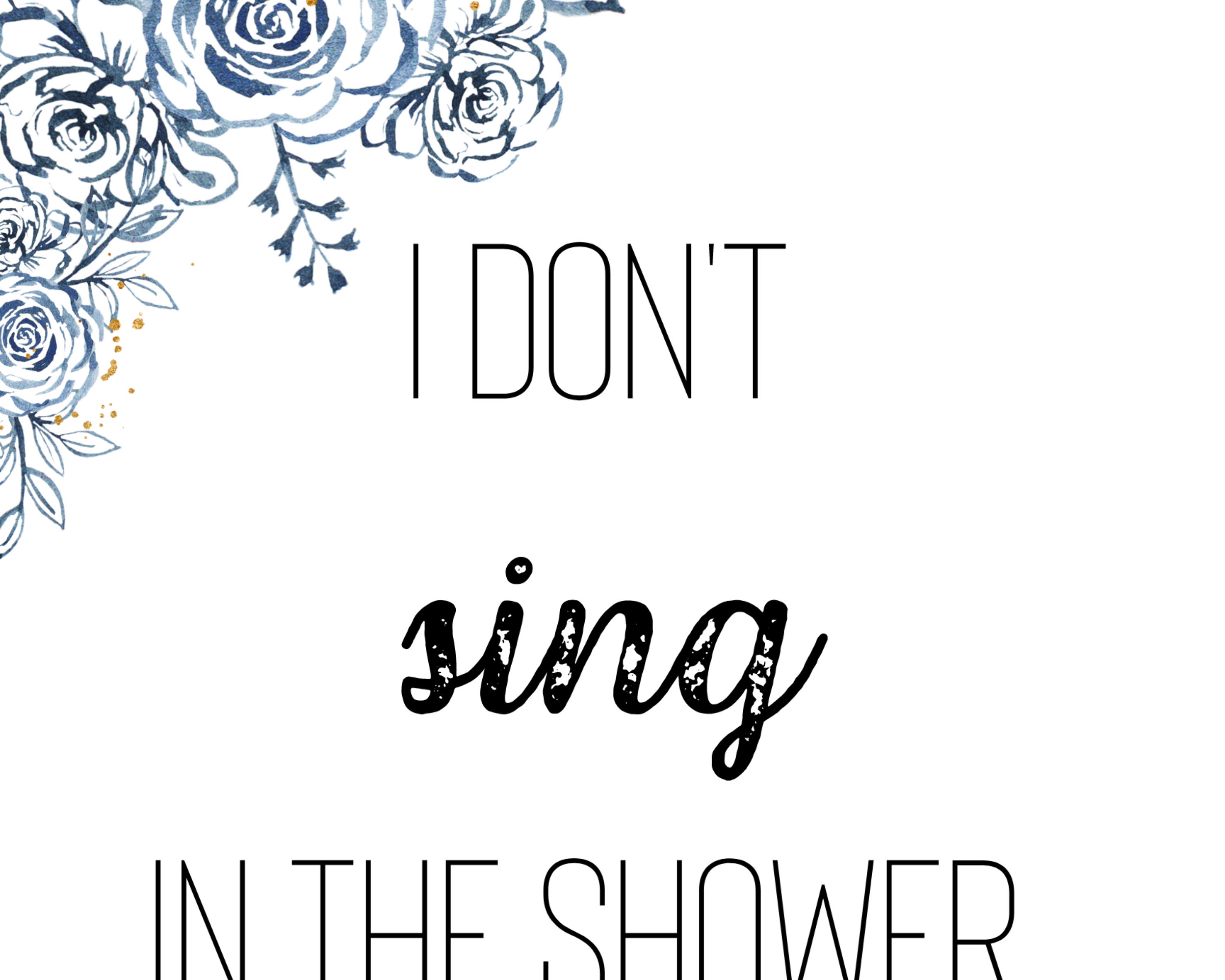 I Don't Sing in the Shower I Perform Bathroom Wall Decor Etsy