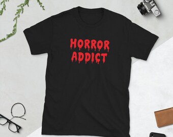 Horror Addict T-Shirt - Horror Shirt, Horror T-shirt, Horror Gift, Funny Halloween Shirt, Scary Halloween T-Shirt, Gift For Horror Lover