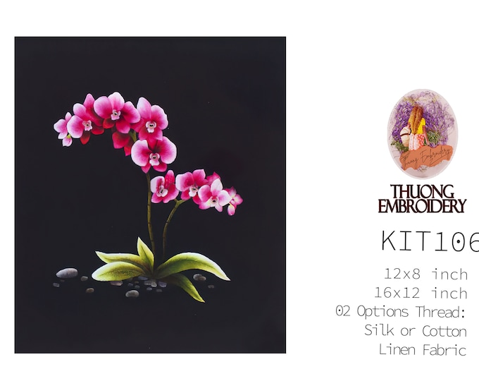 KIT106 Easy Embroidery Kit, Orchids flower design by ThuongEmbroidery, Plus 30% embroidery thread