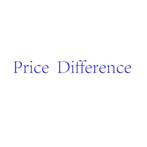 May include: The words "Price Difference" are displayed in a dark blue font against a plain white background. The text is centered and the font is a simple, sans-serif style.
