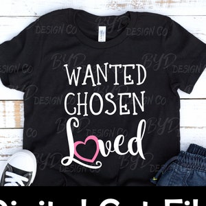 Adoption Announcement SVG, Baby Girl Adoption Gifts Ideas,  Adoption Shirt svg, We&#39;re Adopting svg file, Wanted Chosen Loved svg