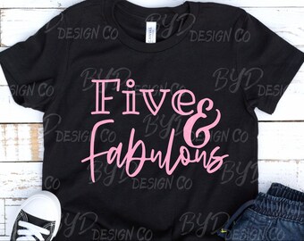 5 et fabuleux svg, 5ème anniversaire svg, svg anniversaire, dxf, png, svg cinquième anniversaire pour cricut et silhouette, cinq svg