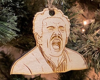 Frank Costanza yelling wooden Christmas ornament
