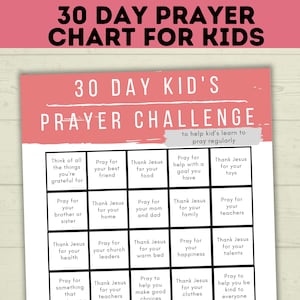 May include: A pink and gray printable 30-day prayer challenge chart for kids. The chart has a grid of 30 squares with different prayer prompts for each day. The chart is designed to help kids learn to pray regularly.