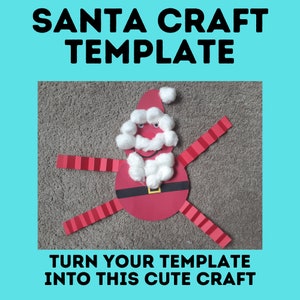 May include: A festive Santa Claus craft template made from red paper, cotton wool, and red and black striped arms. The text "SANTA CRAFT TEMPLATE" and "TURN YOUR TEMPLATE INTO THIS CUTE CRAFT" are displayed in black.