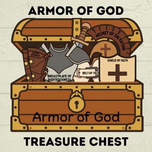 May include: A brown treasure chest illustration with the words "Armor of God" and "Treasure Chest". Inside the chest are illustrations of armor pieces, including a helmet, breastplate, shield, and belt. The chest has a gold lock.
