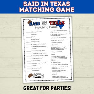 May include: A printable matching game with the title "Said in Texas" featuring Texas-themed phrases and their definitions. The game is designed for parties and includes phrases like "Bless your heart", "Fixin' to", "Y'all", "Holler at me", "Might could", "This ain't my first rodeo", "Hotter than a jalapeño's armpit", "Don't mess with Texas", "Come hell or high water", "Everything's bigger in Texas", "They're com-fed", "Over yonder", "Madder than a hornet", "Coke", "Pitch a Hissy fit", and "Dadgumit".