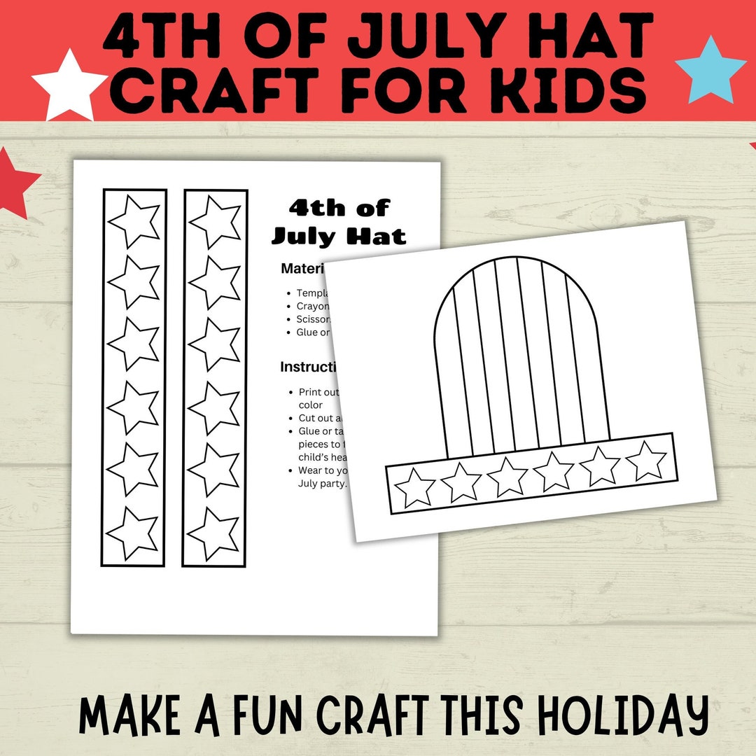 4th of July Craft for Kids Patriotic Hat for Kids Kids Craft