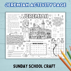 May include: Black and white Jeremiah activity page with the text "Jeremiah Activity Page" at the top. The page includes a maze, word search, and illustrations of Jeremiah and a city. The text "Sunday School Craft" is at the bottom.