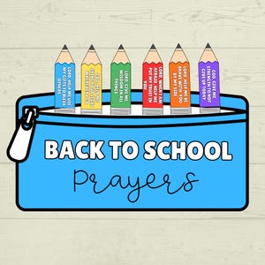 May include: A bright blue pencil case with a white zipper pull, featuring the text "BACK TO SCHOOL Prayers". Six colored pencils are tucked inside, each printed with a unique prayer: blue, yellow, green, red, orange, and purple pencil barrels.