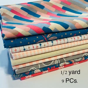 May include: A stack of nine fabric pieces, each with a unique pattern and color scheme. The fabrics include designs with abstract brushstrokes, polka dots, and floral motifs. The text on the image reads "1/2 yard 9 PCs."