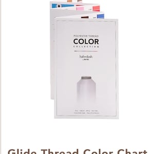 May include: A color chart for Glide thread, a polyester thread brand by Haberdash. The chart features a spool of white thread and the text "Polyester Thread Color Collection Haberdash by MTC".