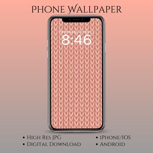 May include: A smartphone displays a digital phone wallpaper with a knitted pattern in shades of pink and cream. The time is 8:46 on Wednesday, October 1. The words "PHONE WALLPAPER" are at the top. The image also includes the text "HIGH RES JPG", "DIGITAL DOWNLOAD", "IPHONE/IOS", and "ANDROID".