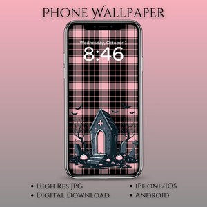 May include: A smartphone displays a pink and black plaid phone wallpaper with a gothic graveyard scene. The lock screen shows the date and time. The words "PHONE WALLPAPER" are at the top. The bottom of the image includes the words "HIGH RES JPG", "DIGITAL DOWNLOAD", "IPHONE/IOS", and "ANDROID".