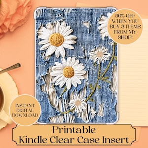 May include: Printable Kindle clear case insert with a design of white daisies embroidered on a blue denim background. The text "50% OFF WHEN YOU BUY 3 ITEMS FROM MY SHOP!" is in a white circle on the right side of the image.