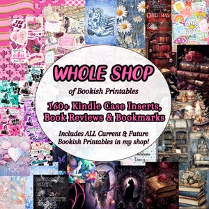 Op de afbeelding: Een collage van afbeeldingen met boekthema's, waaronder Kindle-hoesinlays, boekrecensies en bladwijzers. De tekst "WHOLE SHOP of Bookish Printables" en "160+ Kindle Case Inserts, Book Reviews & Bookmarks" wordt weergegeven in roze tekst. De tekst "Includes ALL Current & Future Bookish Printables in my shop!" wordt ook weergegeven.