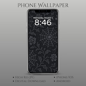 May include: A smartphone shows a black and grey floral and spiderweb design wallpaper. The screen displays the time as 8:46 on Wednesday, October 1. The text "PHONE WALLPAPER" is at the top. Additional text includes "HIGH RES JPG", "DIGITAL DOWNLOAD", "IPHONE/IOS", and "ANDROID".