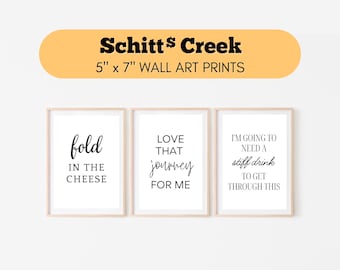 Schitt's Creek Quotes Art Prints: Funny Home Decor (5x7 Print, PDF)