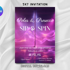 May include: A 5x7 invitation card featuring a vertical dance pole centered against a vibrant purple and pink neon background with swirling light effects. The text reads Poles & Prosecco, SIP & SPIN, Join me as I spin into another fabulous year!, 8.28.26, 12pm-2pm, and 7789 Cherry Hills Ave Everhill CO 99909.