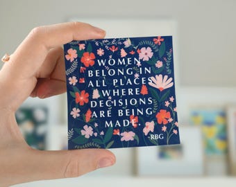 Women Belong in All Places Where Decisions Are Being Made | Ruth Bader Ginsburg - RBG Sticker -  Die Cut Political Sticker