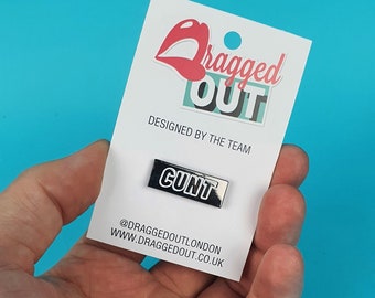 CUNT Enamel Pin Badge, Enamel Broach, Enamel Pin