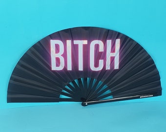 BITCH Giant Bamboo Clack Fan UV Enabled, Including a Draw String Bag. Festivals Fan, Events Fan, Pride Fan, Performance Fan, Drag Fan