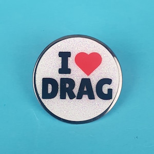 I LOVE DRAG Enamel Pin Badge, Enamel Broach, Enamel Pin